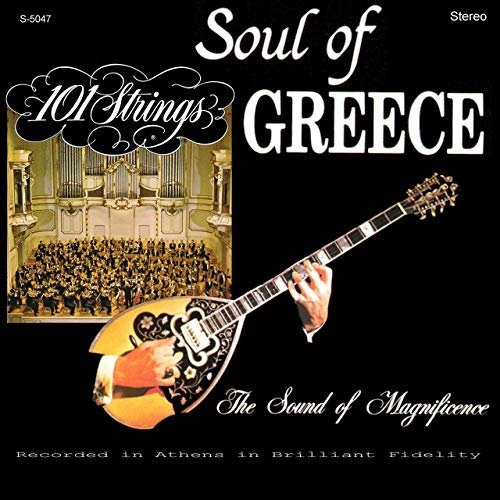 101 Strings Orchestra - The Soul of Greece Remastered from the Original Alshire Tapes.jpg