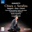 Spagnoli, Zhou, Doveri, Coro dell'Accademia Teatro alla Scala Orchestra Gli Originali & Seto Quatrini - Donizetti: Chiara e Serafina (2024) [Hi-Res 24bit/96KHz FLAC]