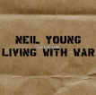 Neil Young – Living With War – In The Beginning (2006) [iTunes Plus M4A]